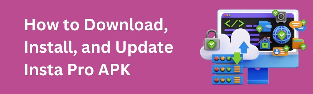 how-t0-download-install-and-update-insta-pro-apk